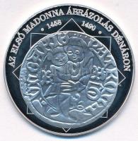 DN A magyar nemzet pénzérméi - Az első Madonna ábrázolás dénáron 1458-1490 Ag emlékérem tanúsítvánnyal (10,37g/0.999/35mm) T:PP