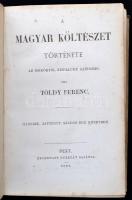 Toldy Ferenc: A magyar költészet története. Az ősidőktől Kisfaludy Sándorig. Pest, 1867, Heckenast G...