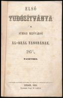 1858 Első tudósítványa a Sümegh mezővárosi al-reál tanodának 1857-1858. tanévben. Buda, Bagó M. betű...