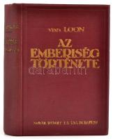 H. W. Van Loon: Az emberiség története. Fordította: Fülöp Zsigmond. Bp., 1927., Dante, 472+8 p. Negyedik kiadás. Kiadói aranyozott egészvászon-kötésben, kissé kopott aranyozással, egyébként jó állapotban.