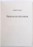 Szabó Gyula: Friesachi dénárok. Magánkiadás, Underground Kiadó és Terjesztő Kft., 2017. Új állapotba...