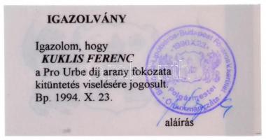 1994. Belváros-Lipótváros Budapest Főváros V. kerület Önkormányzata "PRO URBE" díj, egyold...