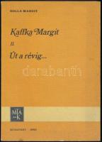 Rolla Margit: Kaffka Margit II. Út a révig... Bp., 1983, MTAK. Kiadó papírkötés, jó állapotban. A szerző által dedikált.