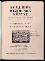 Az Új Idők kézimunka könyve: csomózott-, vert- és rececsipkék. Szerk. és rajzolta: Feyérné Kovács Er...
