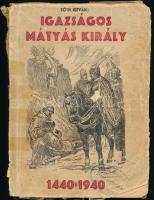 Tóth István: Igazságos Mátyás király. Kis elbeszélések legnagyobb nemzeti királyunk 500.-ik évfordulójára. Bp., 1940, Budai Bernwallner József-ny. Kiadói papírkötésben, szakadozott, sérült gerinccel, megviselt állapotban. A szerző által dedikált.