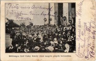 1900 Vác, Méltóságos Gróf Csáky Károly váci megyés püspök bevonulása (EK)