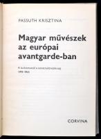 Passuth Krisztina: Magyar művészek az európai avantgarde-ban. A kubizmustól a konstruktivizmusig. 19...