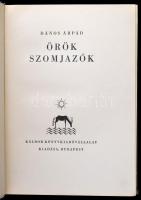 Dános Árpád: Örök szomjazók. A borítólap rajzát Kner Albert tervezte. Bp.,[1932],Káldor, (Gyoma,Kner...