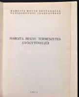 Hargita megye természetes gyógytényezői. Szerk.: Dr. Jakab Kálmán. [Csíkszereda],1974, Hargita Megye...