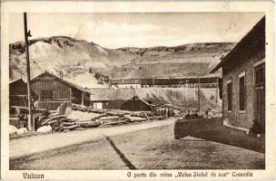 1929 Vulkán, Zsivadejvulkán, Vulcan; bánya / O parte din mina Valea Jiului de sus Crevedie / mine