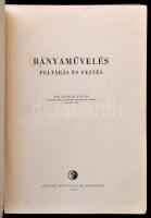 Dr. Zámbó János: Bányaművelés. Feltárás és fejtés. Bp.,1957, Műszaki. Kiadói egészvászon-kötés, a cí...