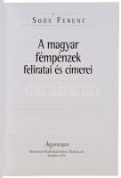 Soós Ferenc: A magyar fémpénzek feliratai és címerei. Argumentum, Budapest 2014. Szerző által dediká...