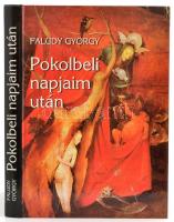 Faludy György: Pokolbeli víg napjaim után. Bp., 2000, Magyar Világ. Kartonált papírkötésben, jó állapotban.