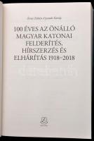 Árvai Zoltán - Gyaraki Károly: 100 éves az önnálló katonai felderítés, hírszerzés és elhárítás 1918-...