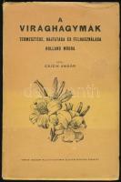 Csízik Andor: A virághagymák termesztése, hajtatása és felhasználása holland módra. Bp.,1927,Pátria, 154+4 p. Kiadói papírkötés, javított kötéssel, foltos borítóval, szakadt címlappal.