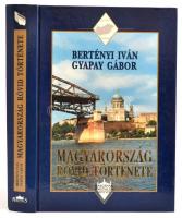 Bertényi Iván-Gyapay Gábor: Magyarország rövid története. Bp.,1995, Maecenas. Harmadik, javított kiadás. Kiadói kartonált papírkötés.