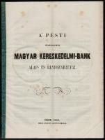 A Pesti szabadalmas Magyar Kereskedelmi Bank alapszabályai. Pest, 1854. Emich. 26p.