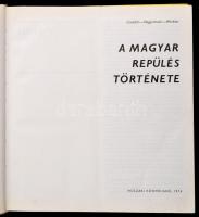 Csanádi Norbert-Nagyváradi Sándor-Winkler László: A magyar repülés története. Bp.,1974, Műszaki. Els...