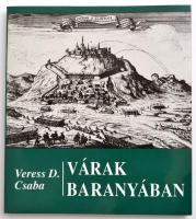 Veress D. Csaba: Várak Baranyában. Bp., 1992, Zrínyi. Kiadói papírkötés, jó állapotban.