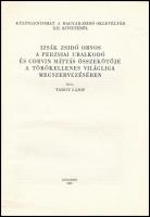 Tardy Lajos: Izsák zsidó orvos a perzsiai uralkodó és Corvin Mátyás összekötője  a Törökellenes vilá...
