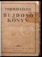 Tormay Cecile: Bujdosókönyv. Feljegyzések 1918-1919-ből. Első kiadás. Bp., 1920. Rózsavölgyi. Később...