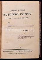 Tormay Cecile: Bujdosókönyv. Feljegyzések 1918-1919-ből. Első kiadás. Bp., 1920. Rózsavölgyi. Később...