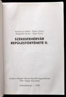 Kendrovics Miklós-Pálóczi Gyula-Magaslaki Ferenc-Pápai Gyula: Székesfehérvár repüléstörténete II-III...