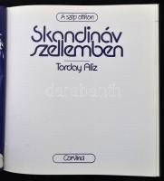 Torday Aliz: Skandináv szellemben. Szép Otthon. Bp.,1987,Corvina. Kiadói kartonált papírkötés, jó ál...