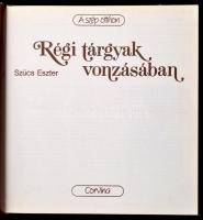 Szűcs Eszter: Régi tárgyak vonzásában. A szép otthon. Bp., 1989, Corvina. Fotókkal illusztrálva. Kia...
