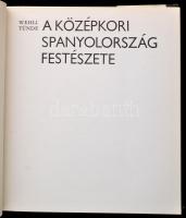 Wehli Tünde: A középkori Spanyolország festészete. Bp., 1980, Corvina. Sok fényképpel illusztrált ki...