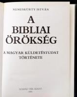 Nemeskürty István: A bibliai örökség. A magyar küldetéstudat története. Bp.,1991, Szabad Tér. Kiadói...