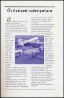 Öt évtized szárnyakon. Szerk.: Földesi László. Bp.,1996, MALÉV. Kiadói papírkötésben