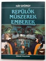 Háy György: Repülők, műszerek, emberek. Bp.,1990, Műszaki. Kiadói papírkötés, jó állapotban.