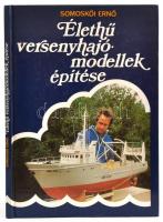 Somoskői Ernő: Élethű versenyhajómodellek építése. Bp.,1984, Műszaki. Kiadói kartonált papírkötés.