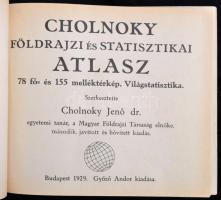 Dr. Cholnoky Jenő (szerk.): Földrajzi és statisztikai atlasz. 78 fő és 155 melléktérkép, világstatis...
