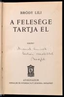 Bródy Lili: A felesége tartja el. Dedikált! Bp., é.n. Athenaeum. Kiadói egészvászon kötésben