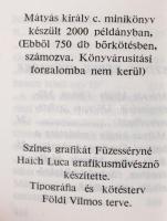 Blazovich László: Mátyás király. Bp., 1990, Pátria Nyomda. Készült 1250 példányban, könyvárusi forga...
