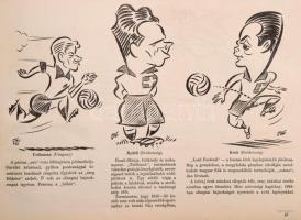 Szepes Béla: Gólkirályok, labdaművészek. A futballvilág hősei. Bp., 1957, Sport. Kiadói félvászon kö...