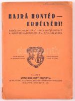 Hajrá hovéd - Erdélyért. Erdélyi vonatkozású dalok gyűjteménye a magyar katonaszellem szolgálatára. Bp., 1940. Vitézi rend. 64p. Papírborítékban.