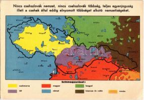 Nincs csehszlovák nemzet, nincs csehszlovák többség, teljes egyenjogúság illeti a csehek által eddig elnyomott többséget alkotó nemzetiségeket. A Magyar Nemzeti Szövetség kiadása / Anti-Czechoslovakian propaganda, irredenta map (EK)