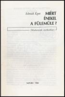 Schmidt Egon: Miért énekel a fülemüle? (Madaraink viselkedése.) Bp.,1984, Natura. Kiadói kartonált p...