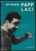 Kő András: Papp Laci. Bp., 1973, Sport. Kiadói kartonált papírkötésben, kissé kopott gerinccel.