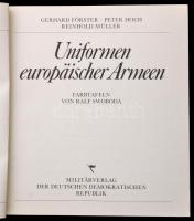 Förster-Hoch-Müller: Uniformen europäischer Armeen. Berlin, 1978, Militarverlag. Kiadói kartonálásba...