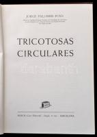 Jorge Palomer Pons: Tricotosas Circulares. Barcelona,1965,Bosch. Spanyol nyelven. Kiadói aranyozott ...
