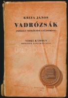 Kriza János: Vadrózsák III. kötet. Székely népköltési gyűjtemény. Bp.,1943, Bibliotheca, 208 p. Kiadói papírkötés, szakadt borítóval, sérült gerinccel, laza fűzéssel.