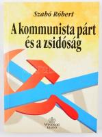 Szabó Róbert: A kommunista párt és a zsidóság (1945-1956). Bp., 1995, Windsor. Kiadói papírkötés, jó állapotban.