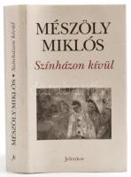 Mészöly Miklós: Színházon kívül. Pécs, 2010, Jelenkor Kiadó. Kiadói kartonált kötés, papír védőborítóval, jó állapotban.