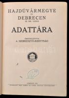 Nagy István/Eperjessy János: Hajdúvármegye és Debrecen sz. kir. város adattára
Debrecen, 1937, Hajd...