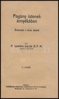 1942-1944 A Ferences világmissziók sorozat 3 kötete: 

Schrotty Pál: Róma; Lombos László: Pogány i...