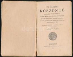 Győrffy János (szerk.): Új magyar köszöntő. Családi ünnepségek alkalmára való köszöntések. Bp., 1904...